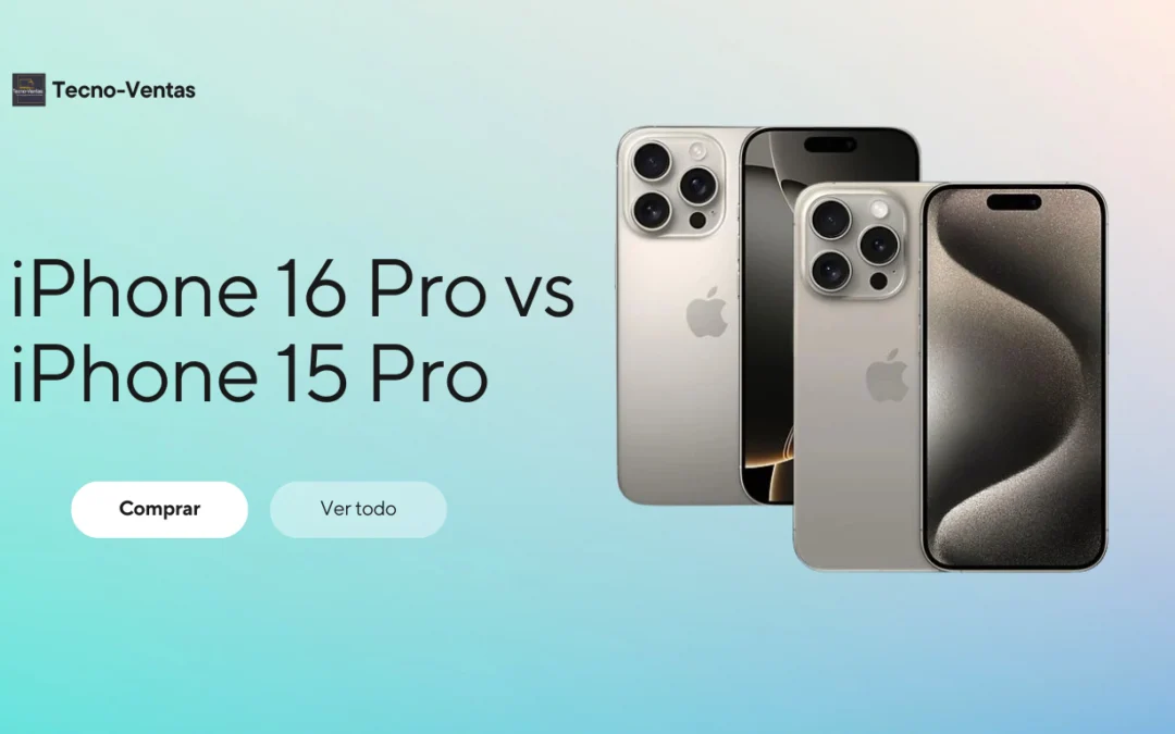 iPhone 16 Pro vs iPhone 15 Pro
