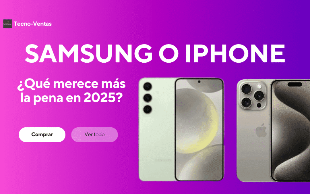 iPhone vs Samsung: ¿Cuáles son las diferencias reales en móviles reacondicionados?