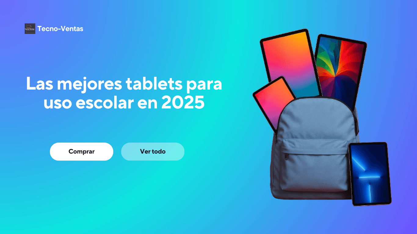 Las mejores tablets para uso escolar en 2025 Las mejores tablets para uso escolar en 2025