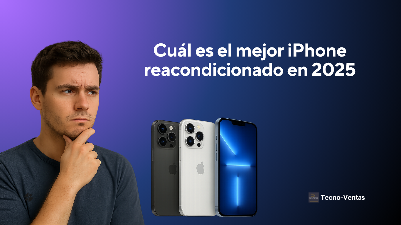 Cuál es el mejor iPhone reacondicionado en 2025