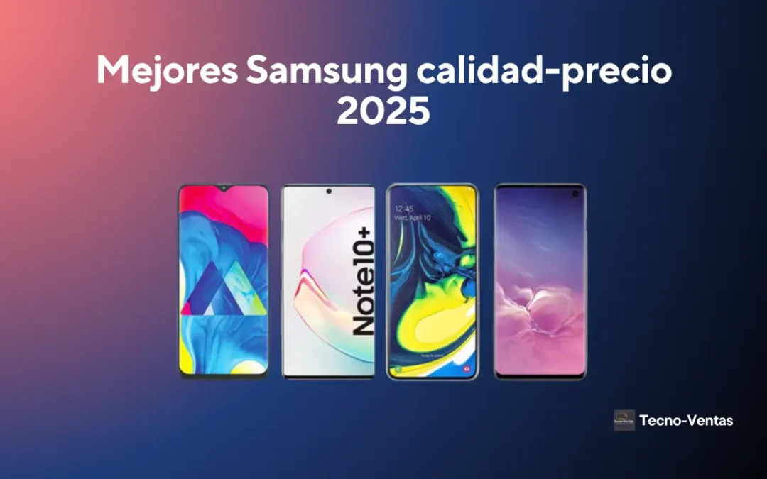 Mejores Samsung calidad-precio 2025